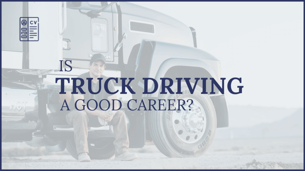 Is Truck Driving a Good Career