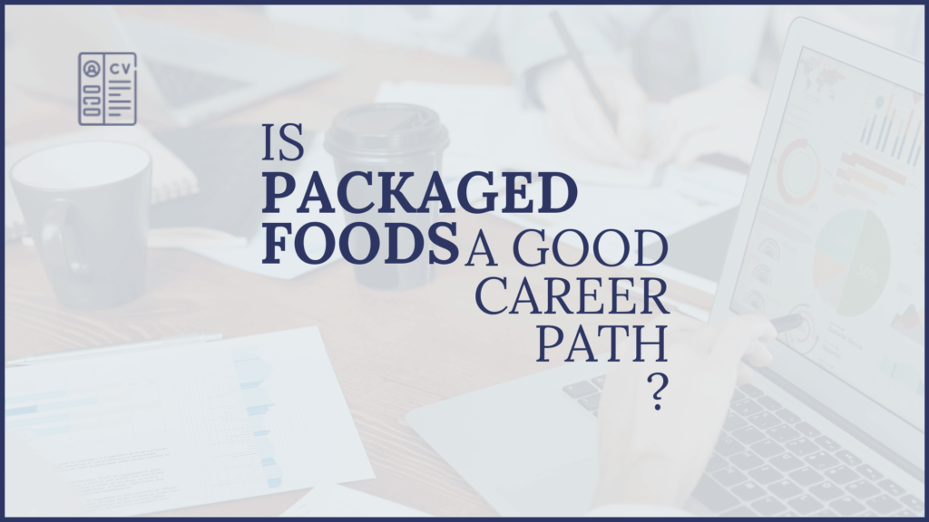 Is Packaged Foods a Good career Path
