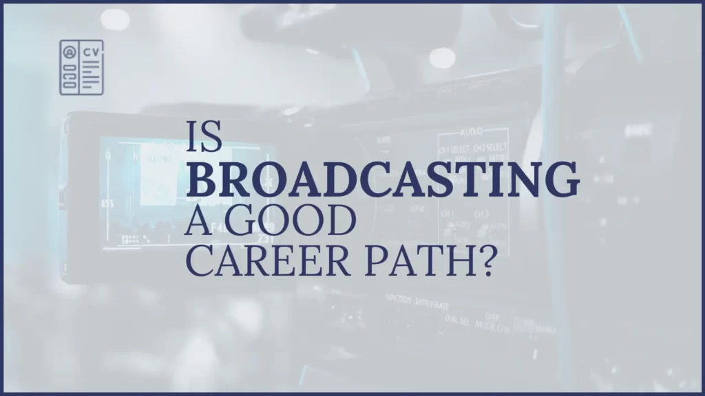 Broadcasting a Good Career Path