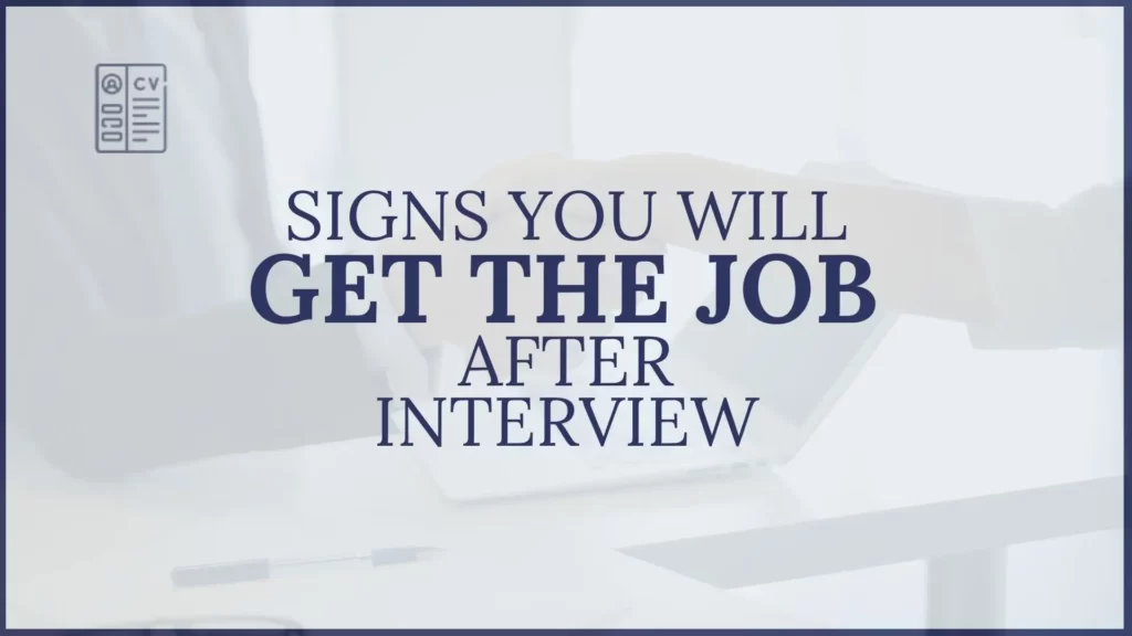 Signs You Will Get the Job After Interview